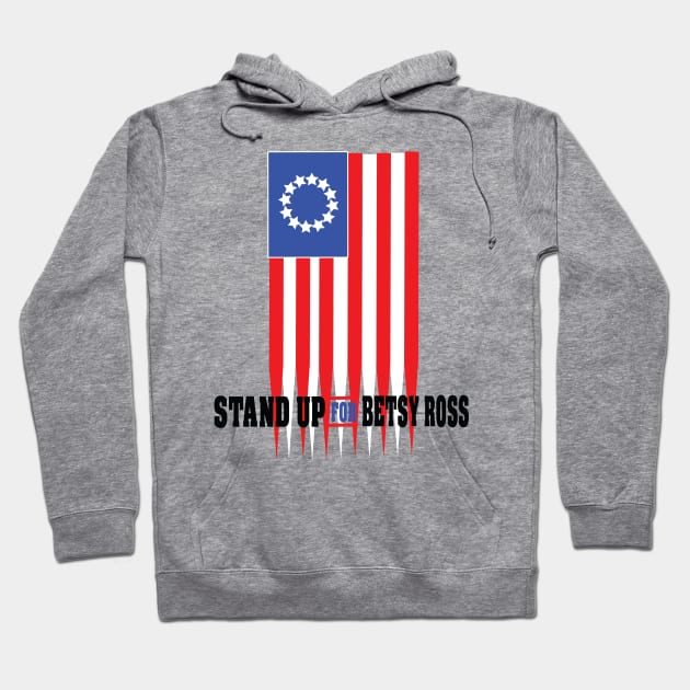 stand up for betsy ross Hoodie by medo art 1